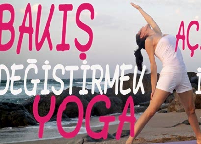 BAKIŞ AÇISINI DEĞİŞTİRMEK İÇİN YOGA